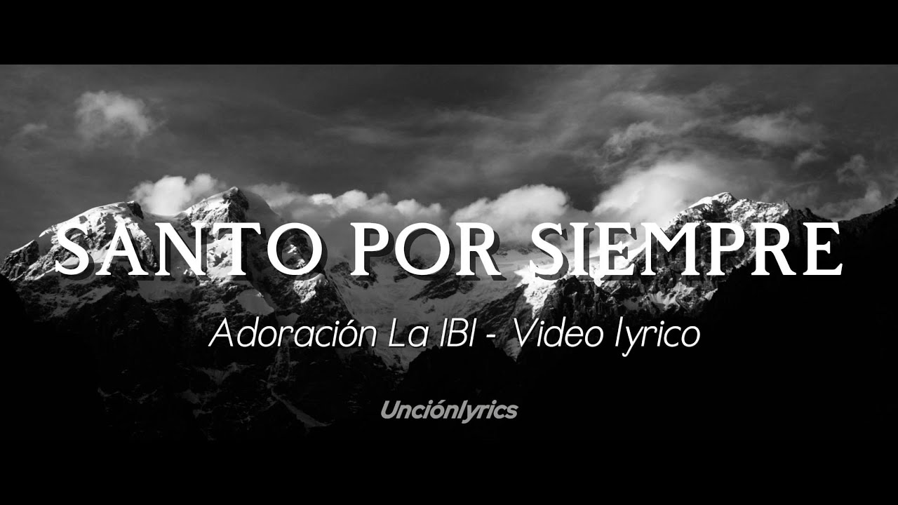 Santo por siempre | @adoracionlaibi | LyricVideo (Español/Ingles) #uncionlyrics #worship