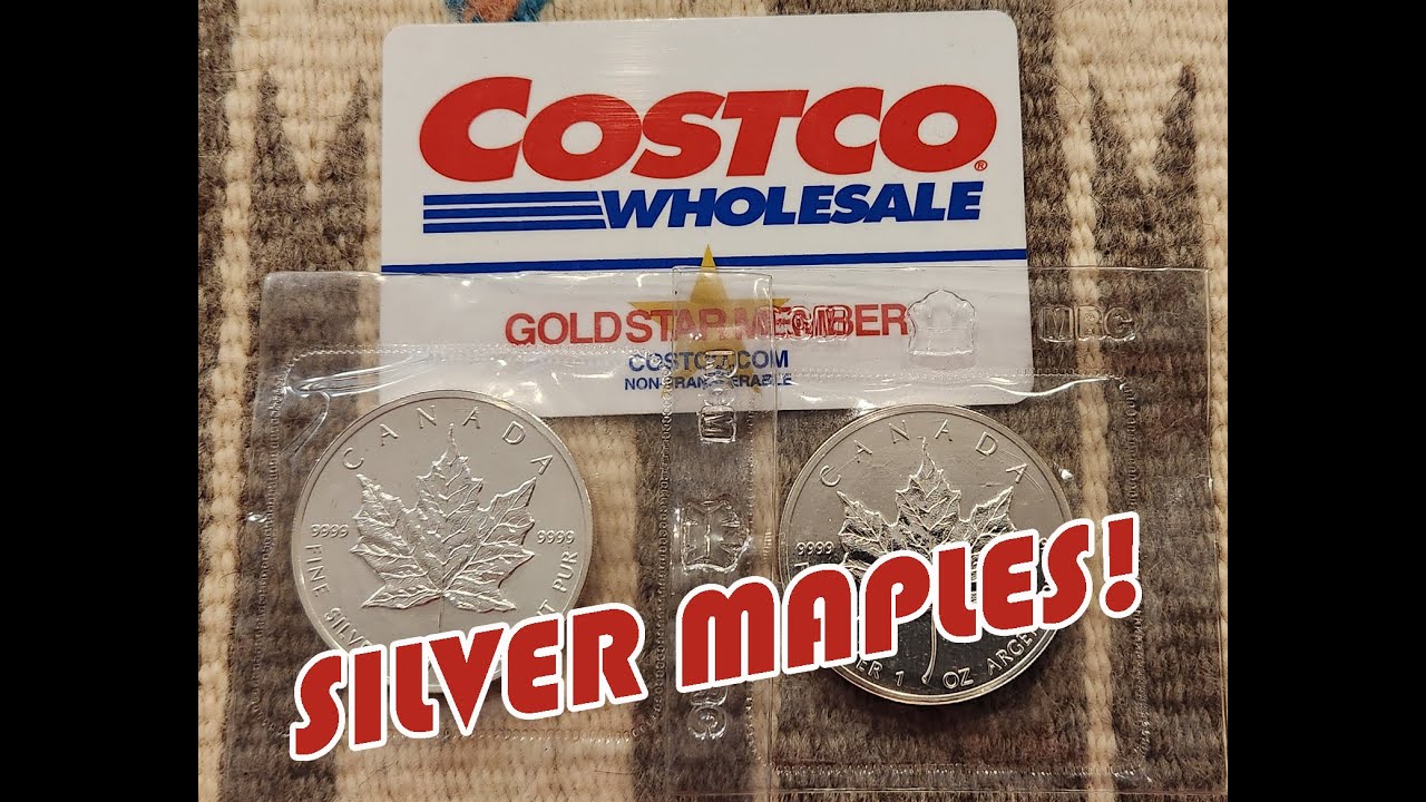 Canadian SILVER MAPLE coins are at COSTCO!