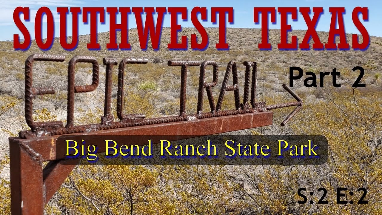 Big Bend Ranch State Park  Part 2