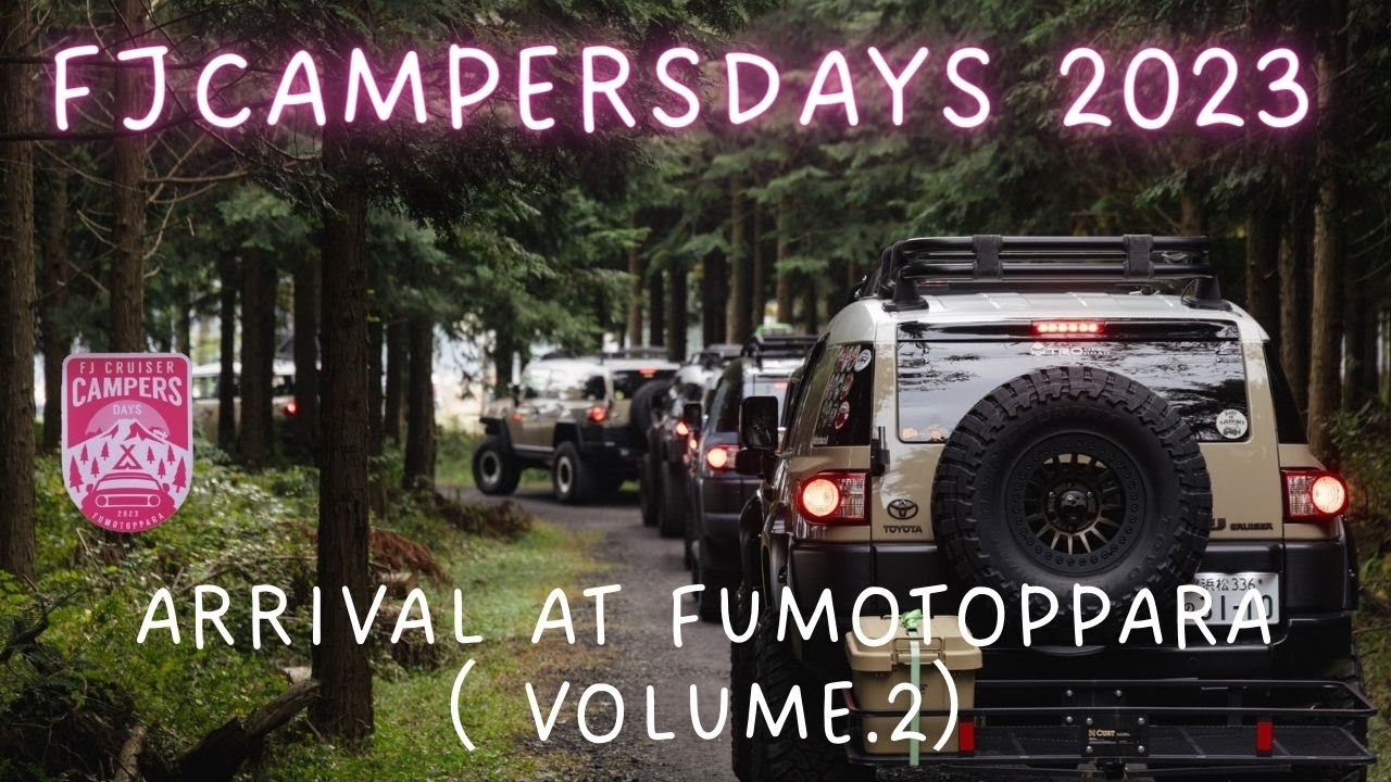 FJ CampersDays2023 Arrival at Fumotoppara （Volume.2)