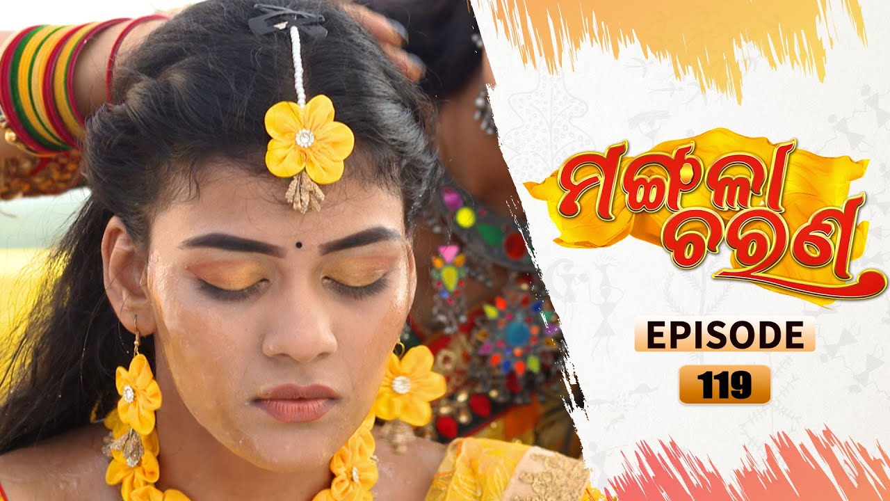 Mangala Charana | Full Ep 119 | 9th Aug 2021 | Odia Serial – TarangTV