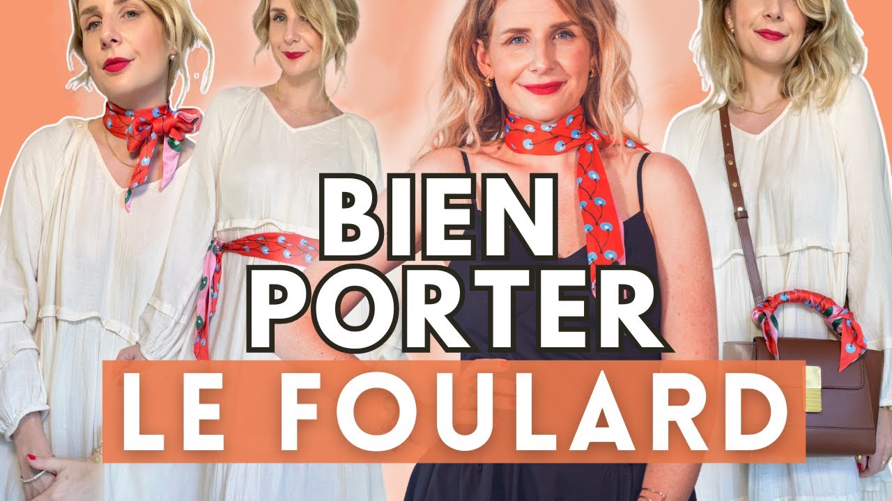Comment porter LE FOULARD ? 12 idées élégantes et modernes
