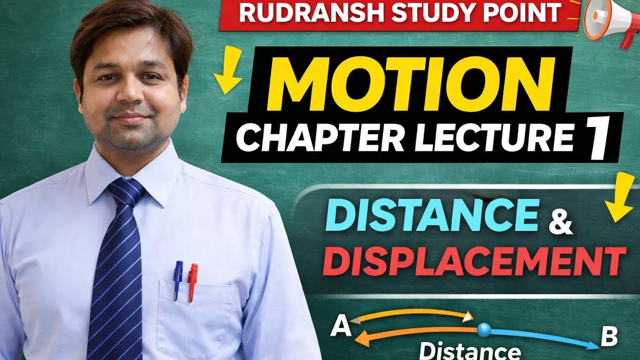 Motion Chapter 1 | Distance and Displacement | Class 9 Science | Lecture 1 | Rudransh Study Point