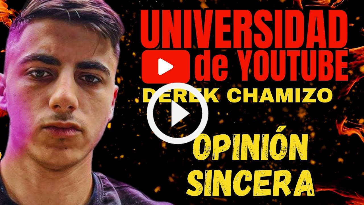 universidad de youtube: curso de derek chamizo; Universidad de YouTube Formaci&oacute;n Oficial