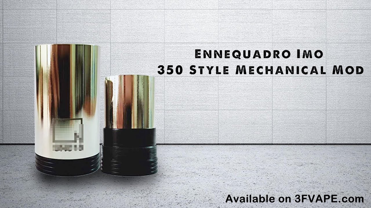 Ennequadro Imo 350 Style Mechanical Mod