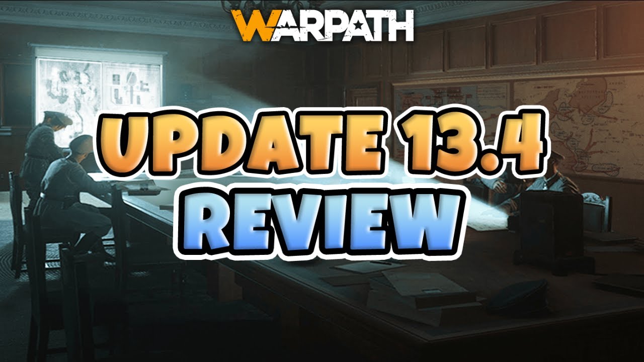 Warpath – 13.4 Update | New Changes and Optimizations
