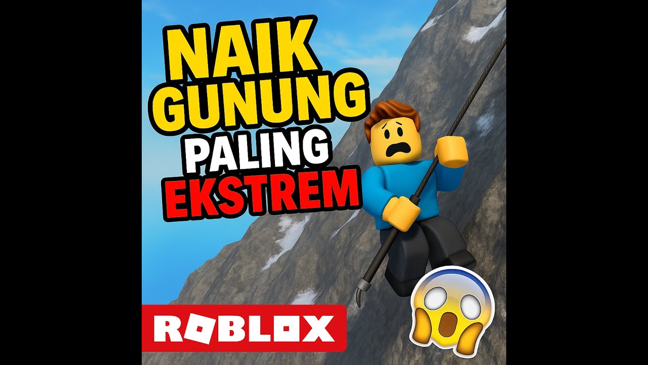 🔥 NAIK GUNUNG PALING EKSTREM di ROBLOX! Bisa Sampai Puncak? 😱