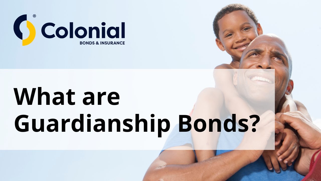 What Are Guardianship Bonds? | Colonial Surety Company