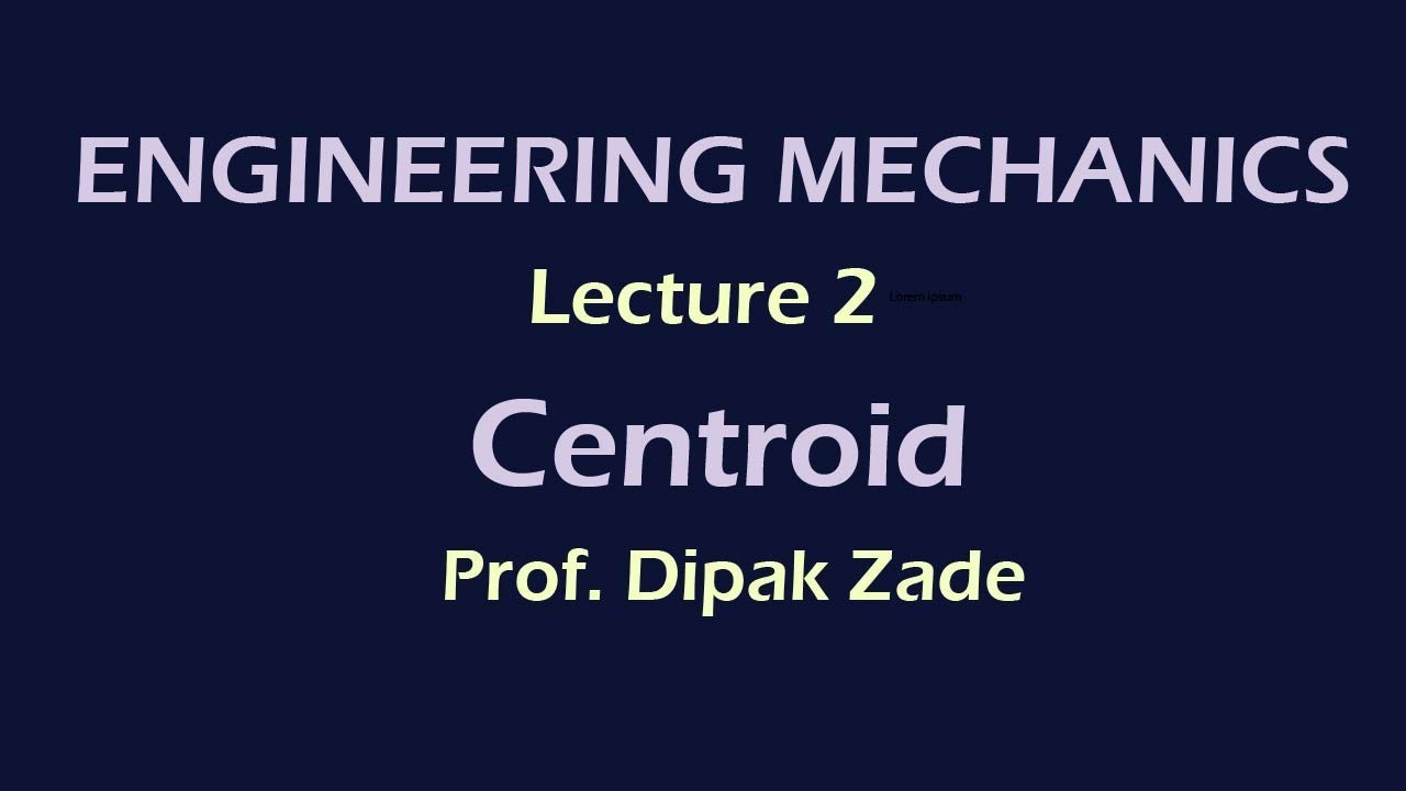 Centroid I Engineering Mechanics I Solved Problems I Lecture 2