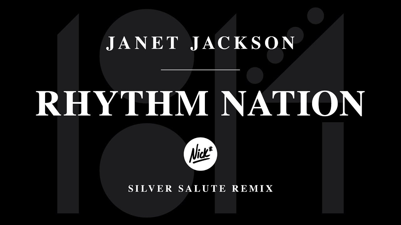 Janet Jackson – Rhythm Nation (Nick* Silver Salute Remix)