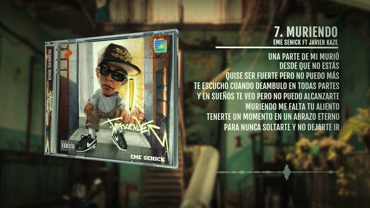 7.- Muriendo - Eme Senick Ft. Javier Kaze (Visualizer)