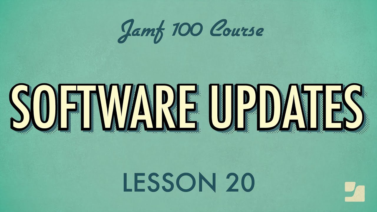 Lesson 20: Software Updates | Jamf 100 Course