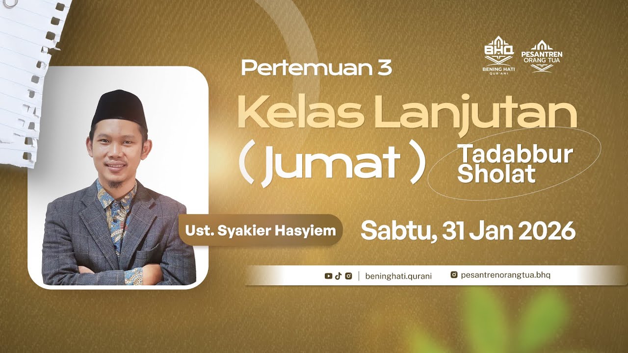 Kelas Lanjutan Sabtu | Tadabbur Sholat | Pertemuan 3