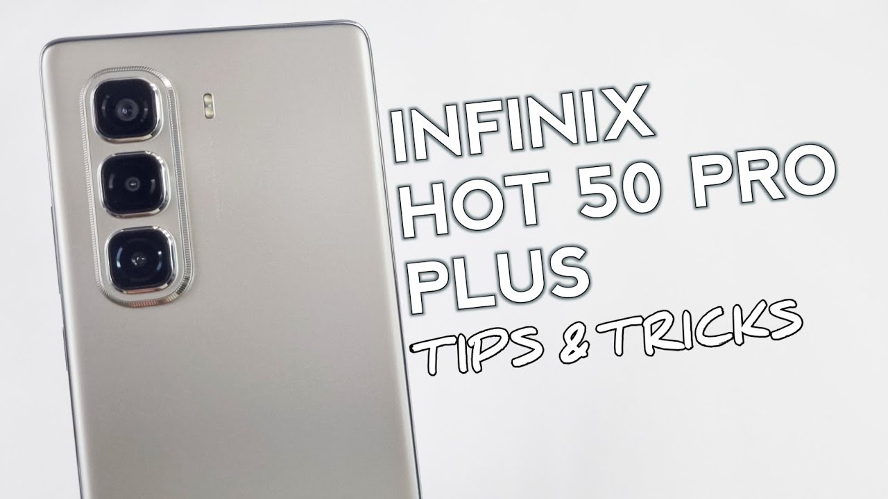 Top 10 Tips And Tricks Infinix HOT 50 Pro Plus You Need To Know!