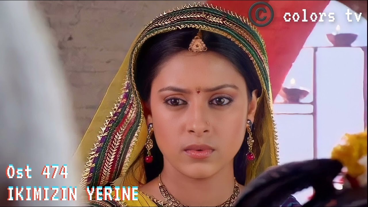 474 Ikimizin yerine.Balika vadhu background music