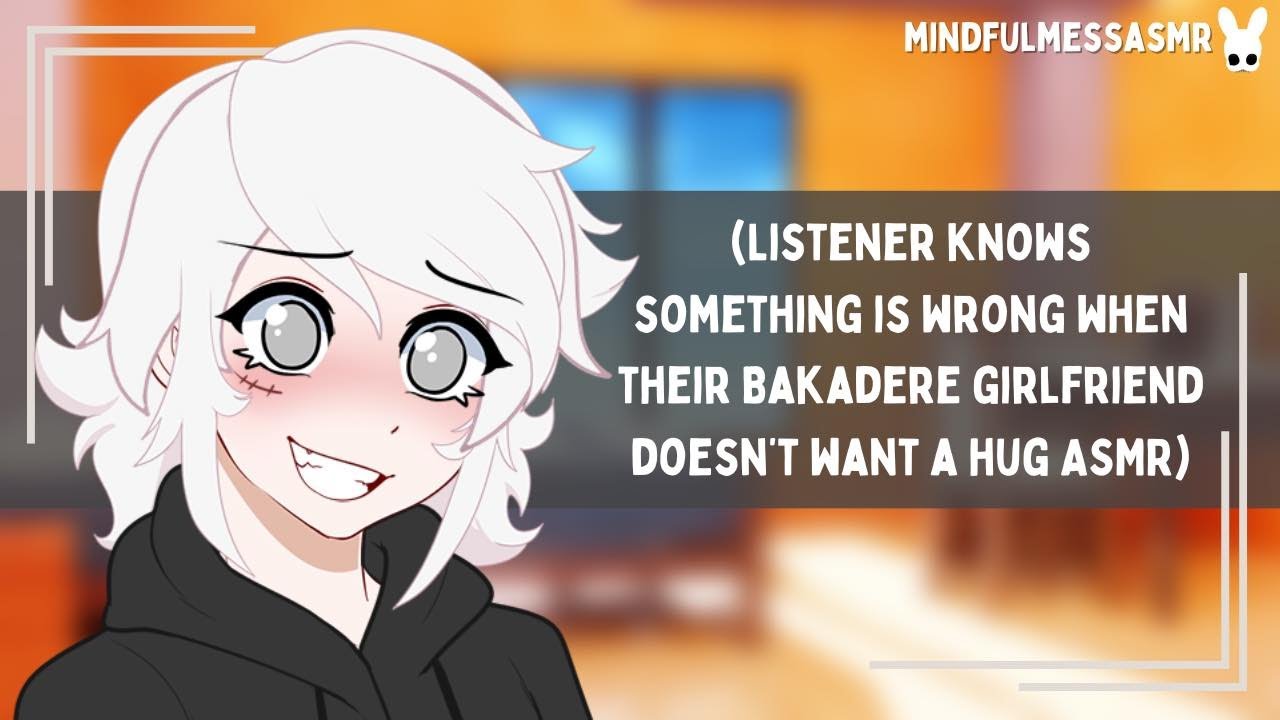 I Don't Know What You're Talking About (Bakadere Girlfriend ASMR)