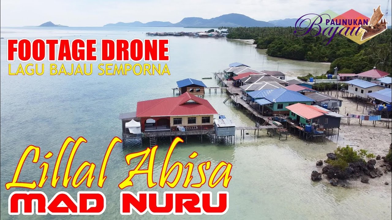 LAGU BAJAU SEMPORNA LILLAL ABISA - MAD NURU ( KOLEKSI MAHLIGAI SENI )