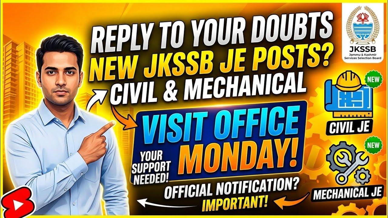REPLY ON JKSSB NEW JE CIVIL, MECHANICAL POSTS? VISIT JKSSB OFFICE ON MONDAY 