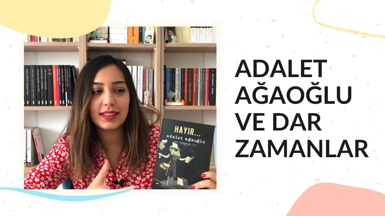 Adalet Ağaoğlu ve Dar Zamanlar