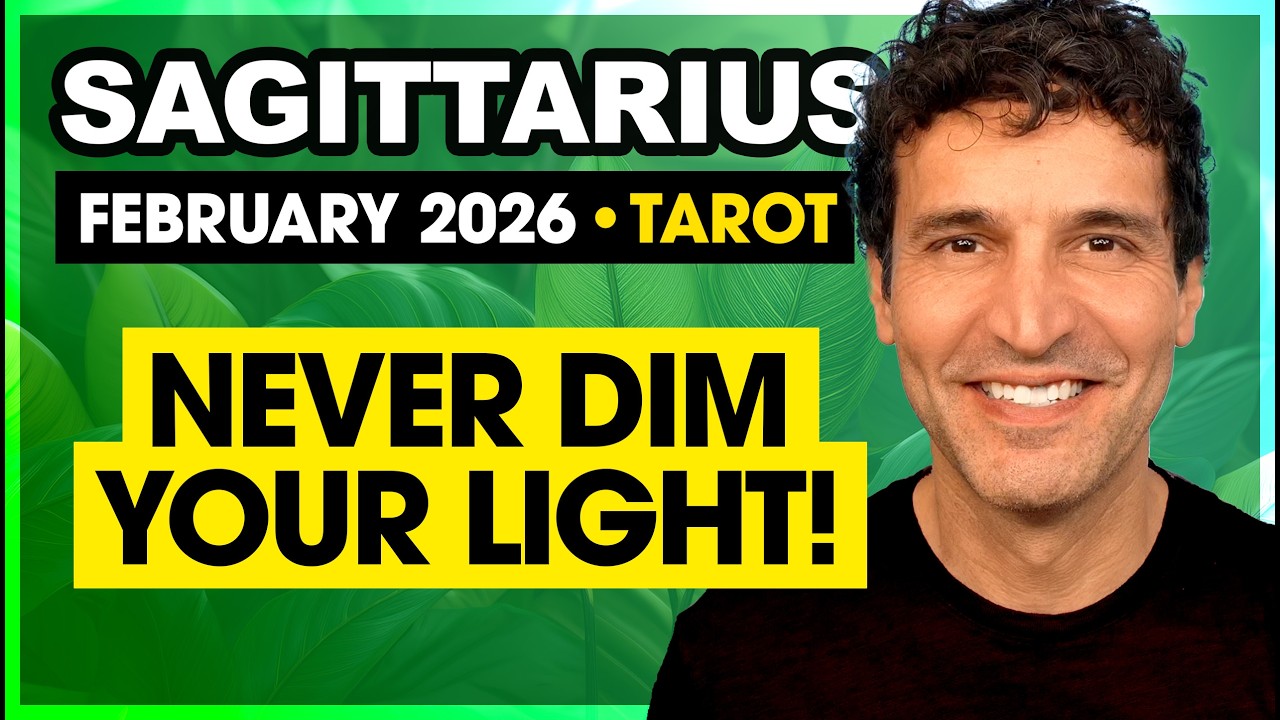 Sagittarius: Never Dim Your Light | February 2026 Tarot