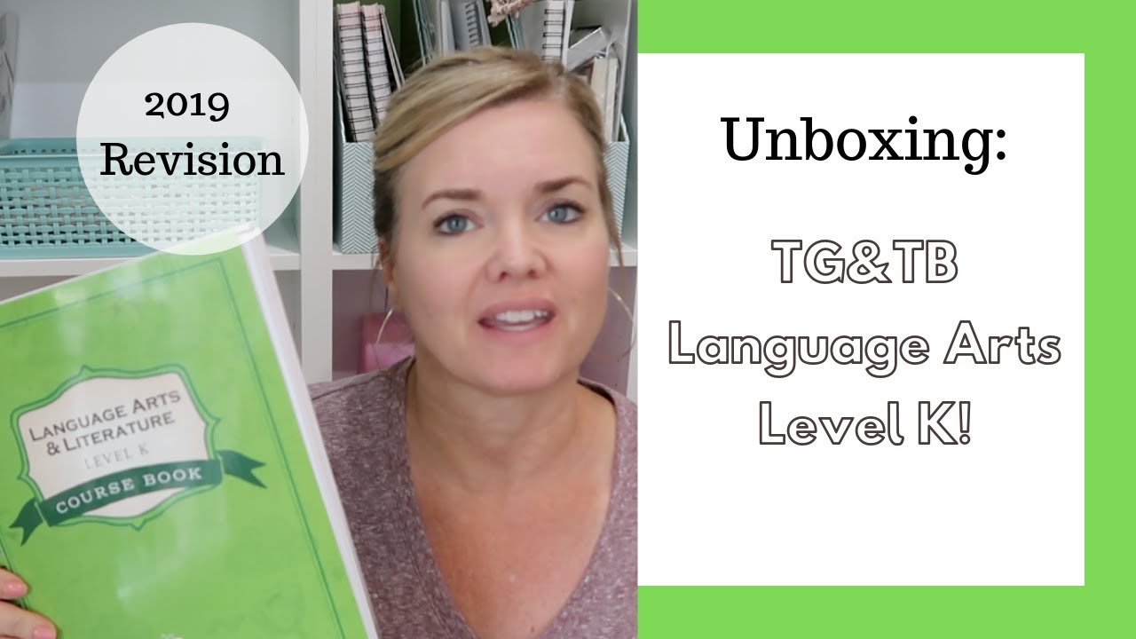 New TG&TB  Level K Language Arts Unboxing | The Good & the Beautiful Level K 2019 | Our Blessed Life