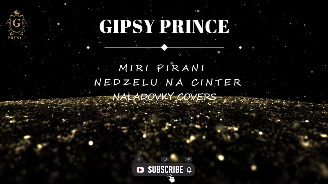 GIPSY PRINCE - MIRI PIRANI , NEDZELU NA CINTER 2022 NALADOVKY COVERS