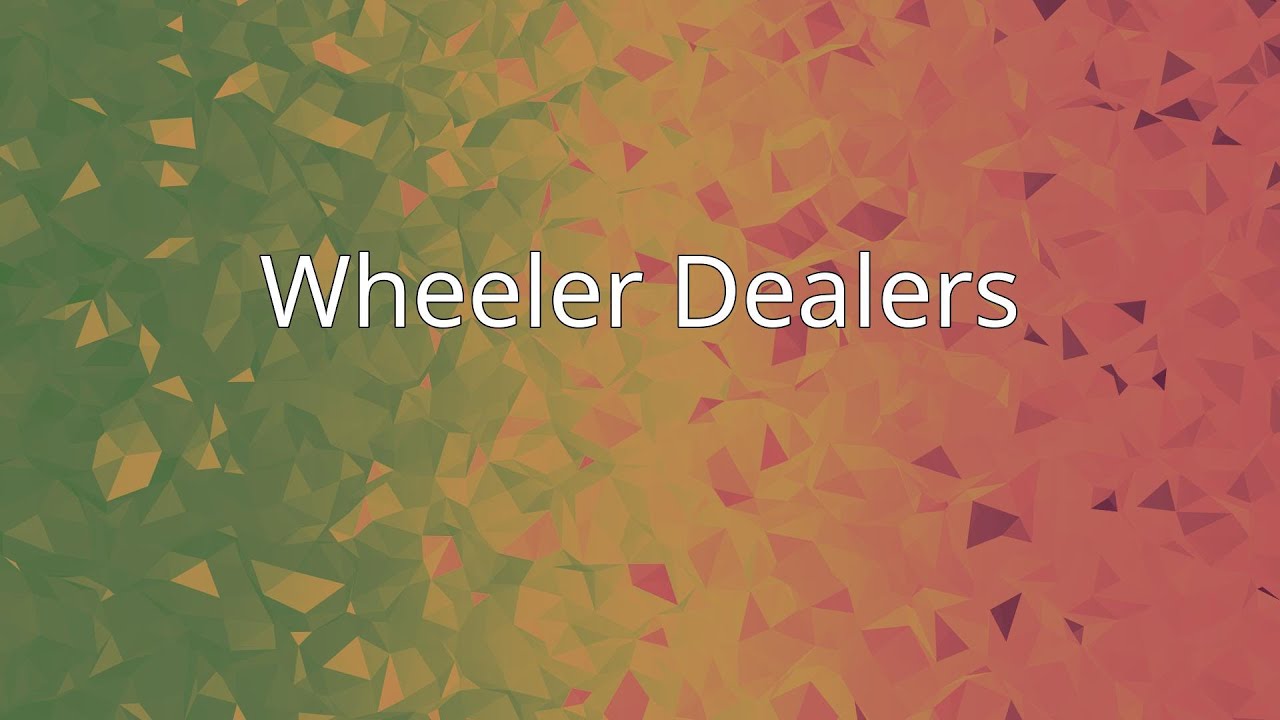 Wheeler Dealers