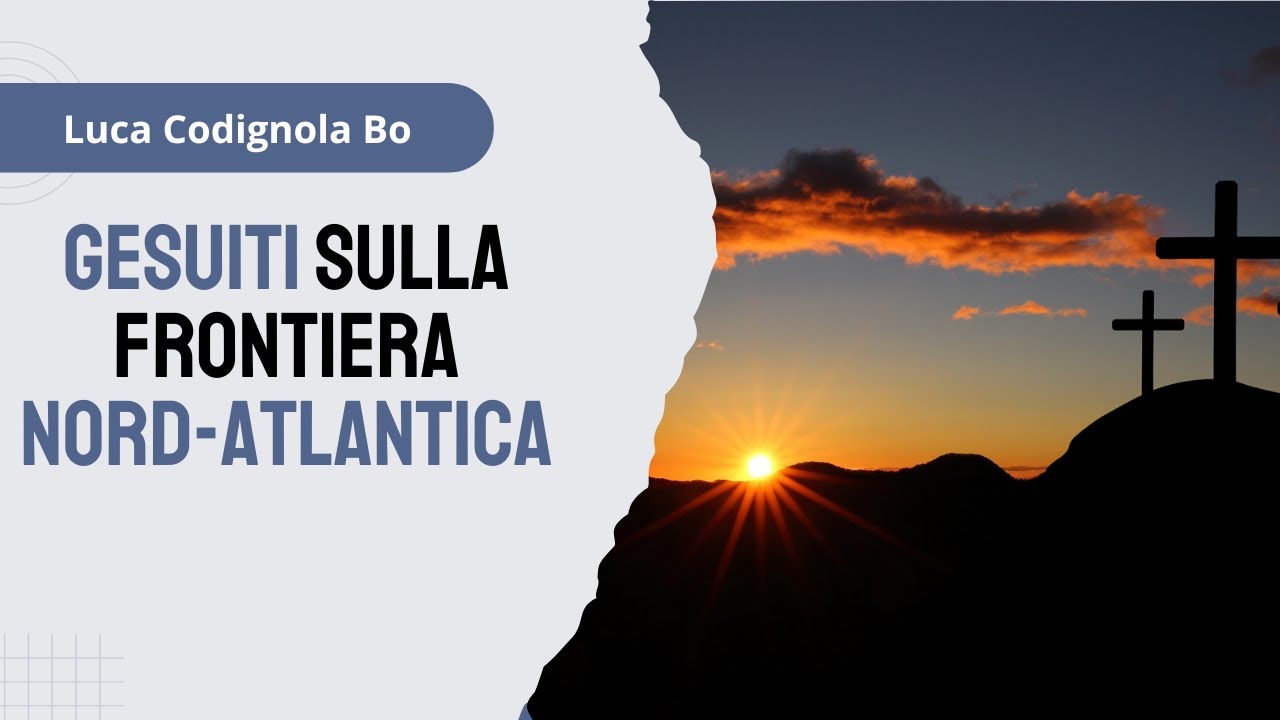 2024-02-08 // Gesuiti sulla Frontiera Nord Atlantica: fu vera soppressione?