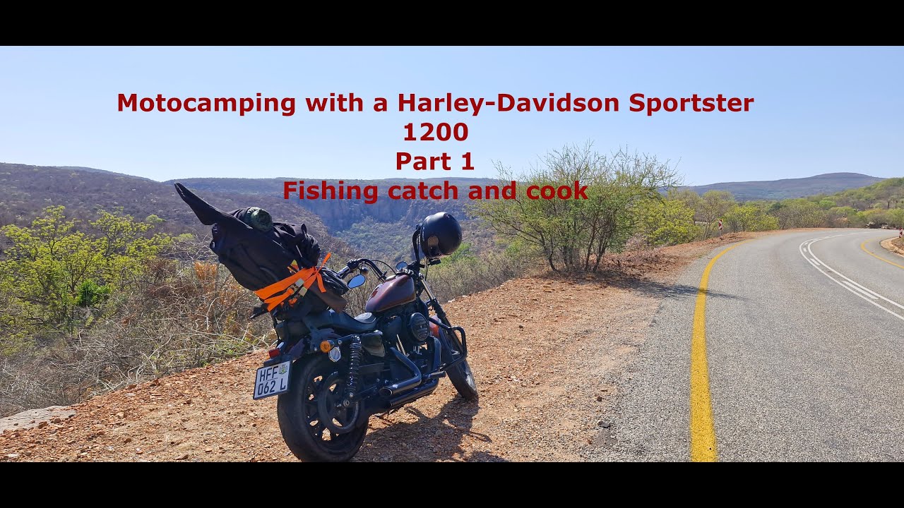 Motocamping with a Harley-Davidson Sportster 1200 Part 1 Fish catch and cook at the end of the video
