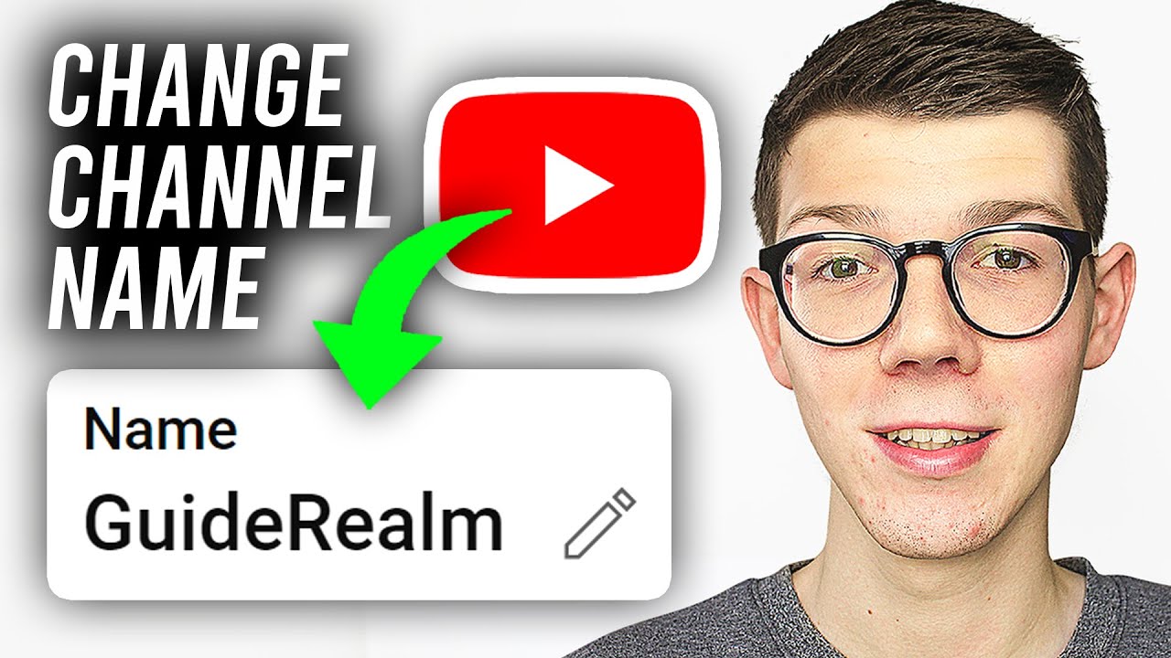 How To Change Name Of YouTube Channel - Full Guide