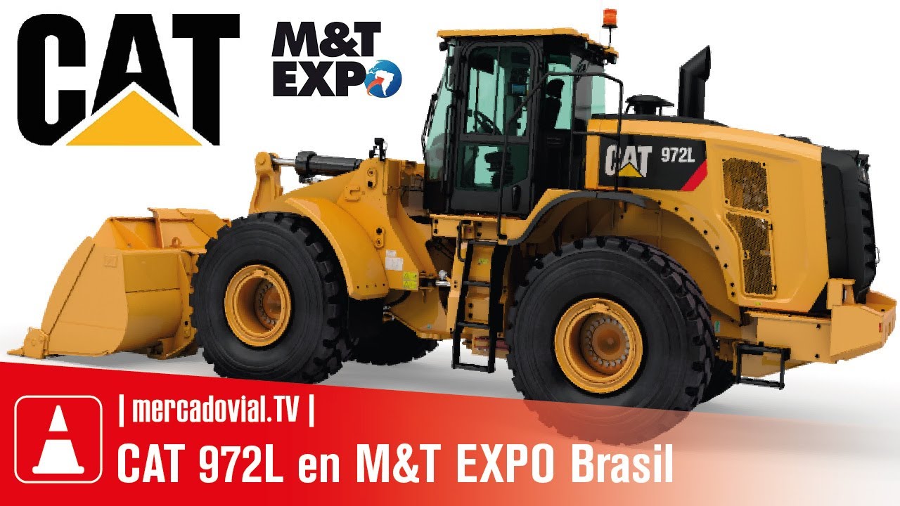 NUEVOS Cargadores Frontales CAT 972L - Caterpillar en M&T Expo Brasil 2018