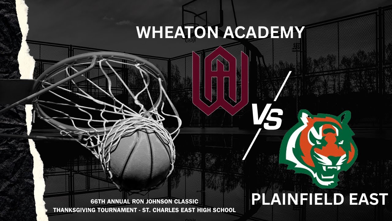 (4) 2025 - Wheaton Academy vs. Plainfield East - St. Charles East Thanksgiving Tournament