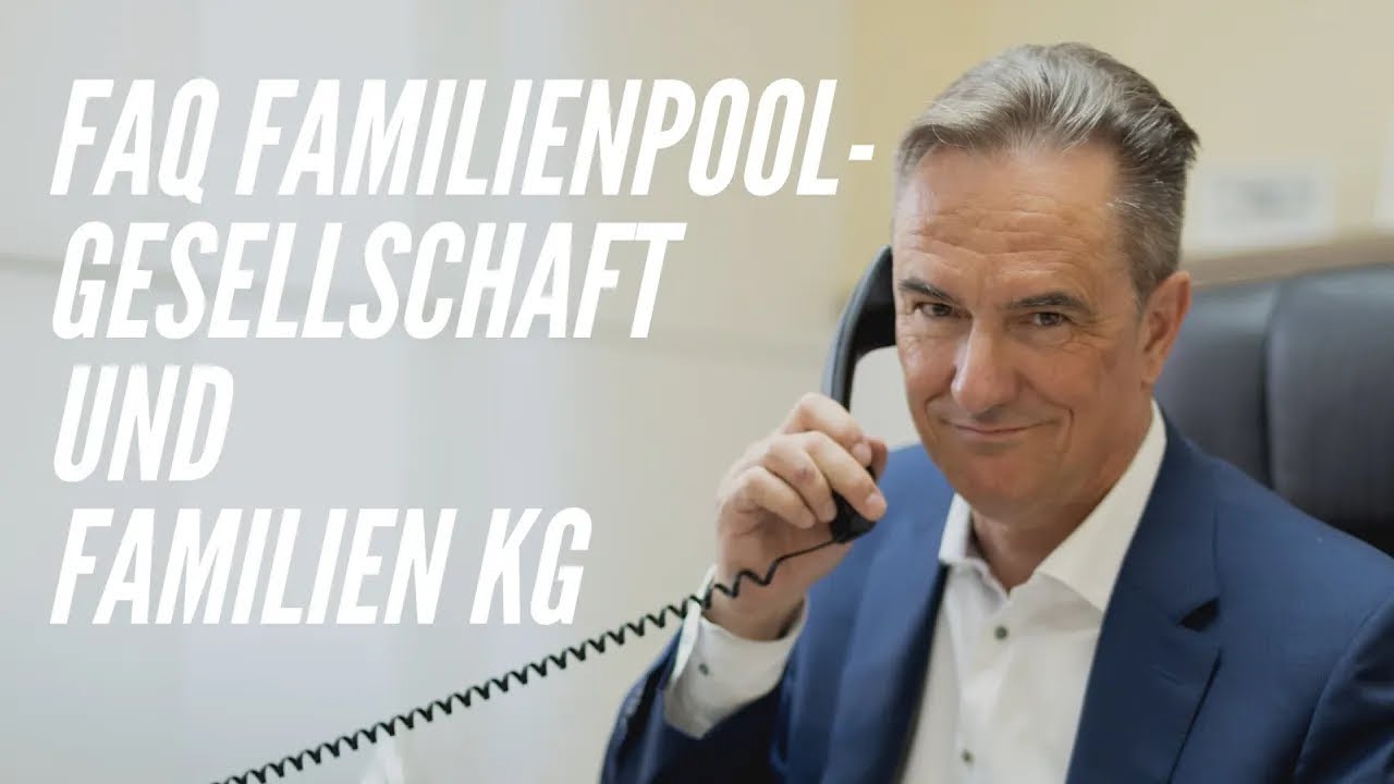 FAQ Familienpoolgesellschaft und Familien KG
