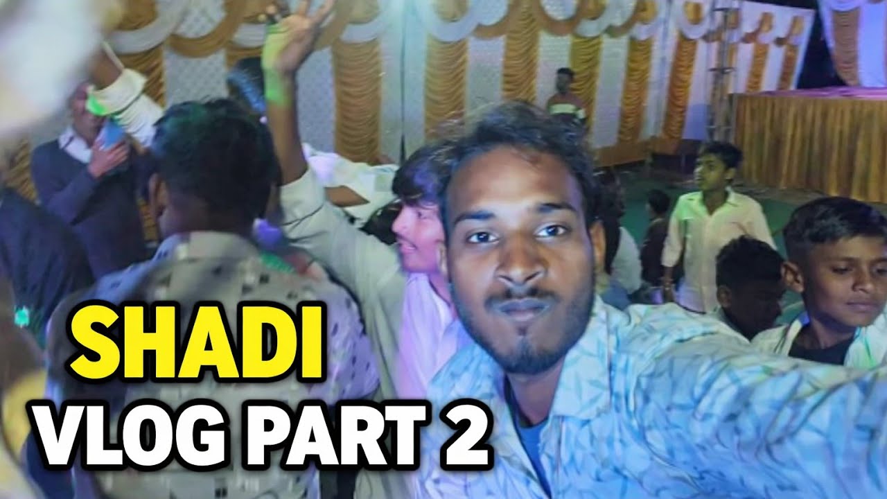 Es Bhai Ne Kya Bol Diya Video Me // Shadi Vlog Part 2 #vlog 