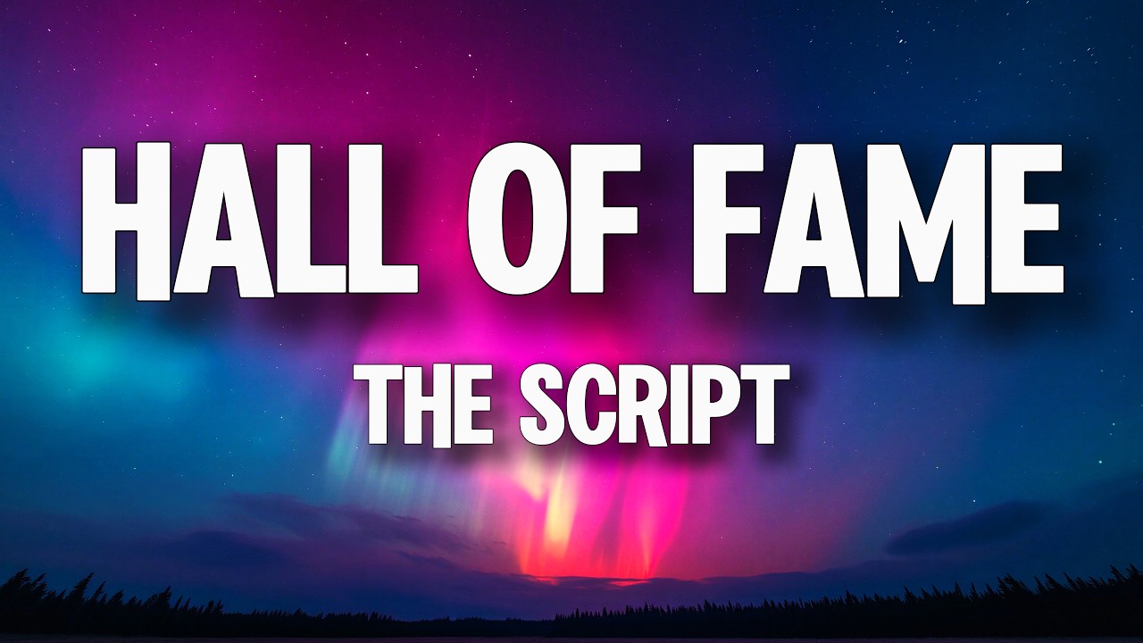 The Script - Hall Of Fame (Lyrics) || And the world's gonna know your name
