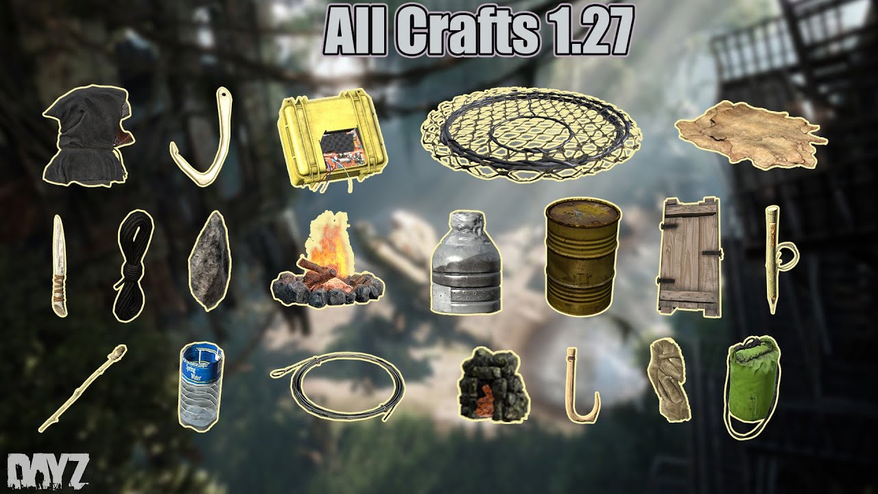 DayZ: All Crafts Update 1.27