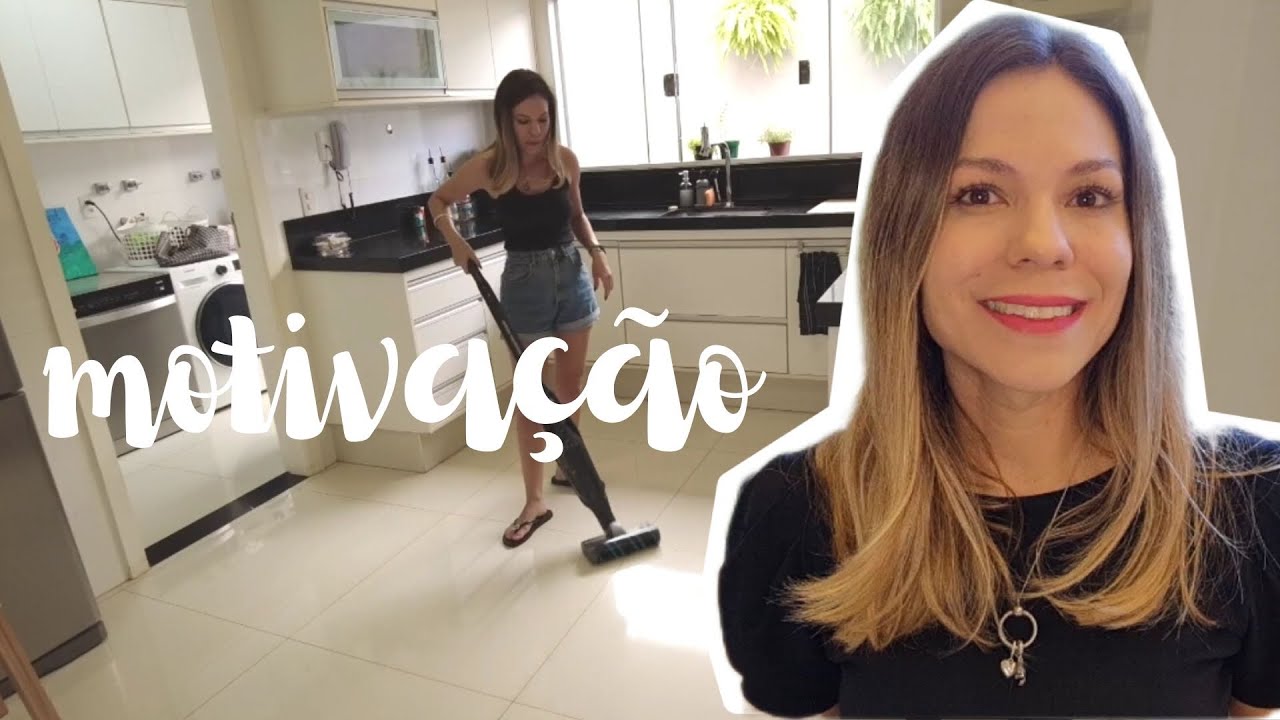 Motiva&ccedil;&atilde;o para cuidar da casa - 4 truques simples que eu uso para ter motiva&ccedil;&atilde;o
