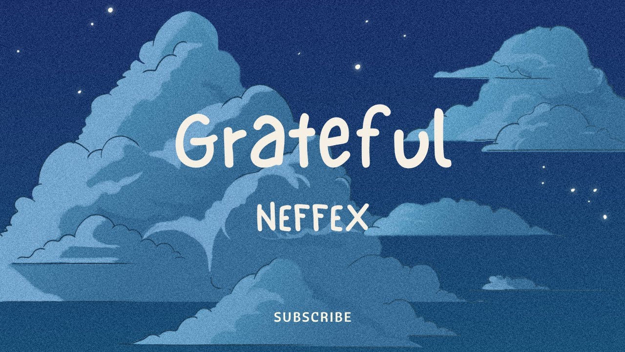 NEFFEX - Grateful (Lyrics)