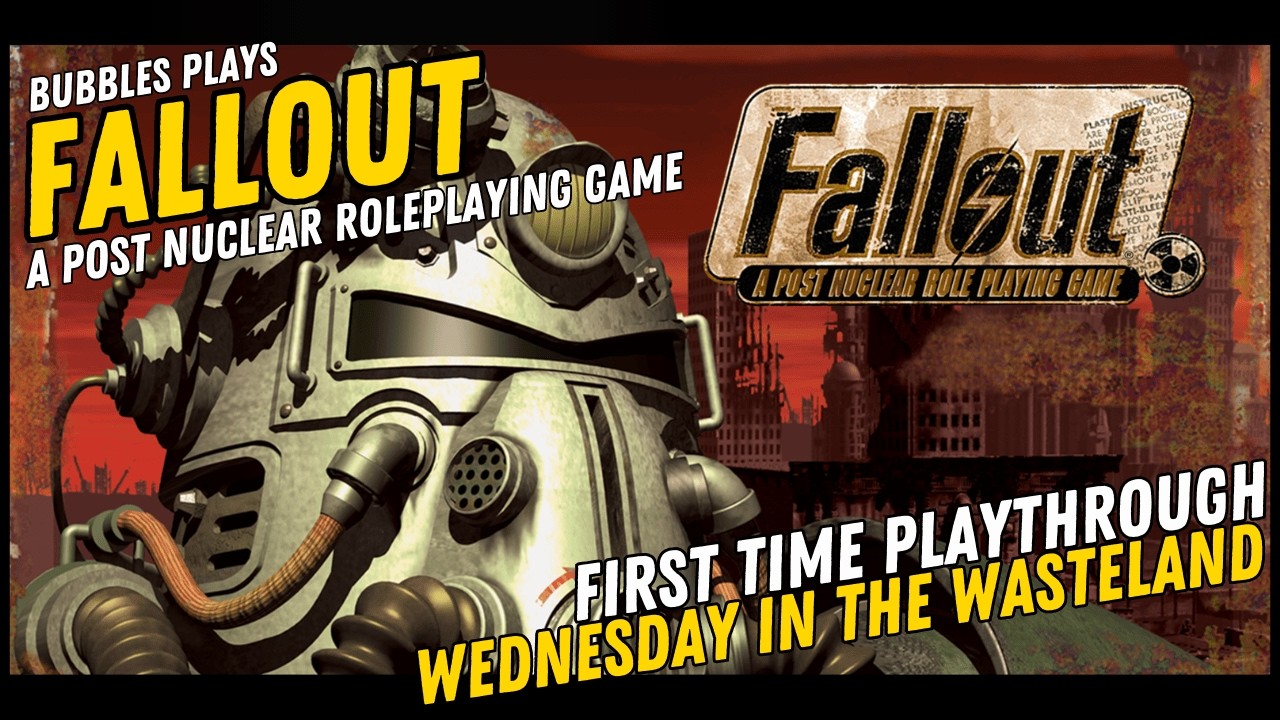 Bubbles Plays Fallout | Wednesdays in the Wasteland