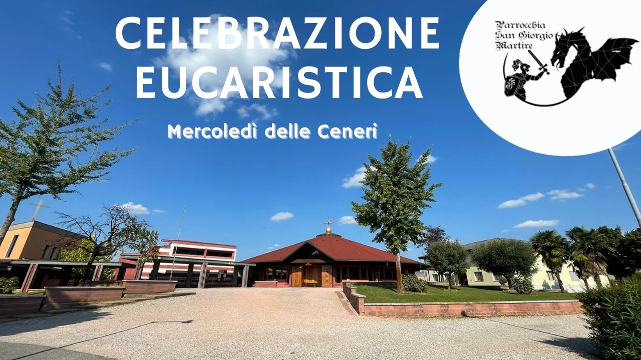 Celebrazione dell'Eucarestia della Parrocchia di San Giorgio Martire 18 febbraio 2026