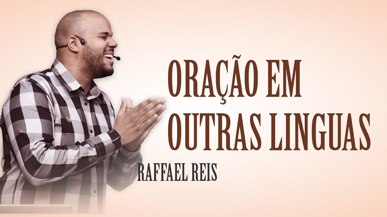 Raffael Reis - Oração em Outras Línguas #Vigilia