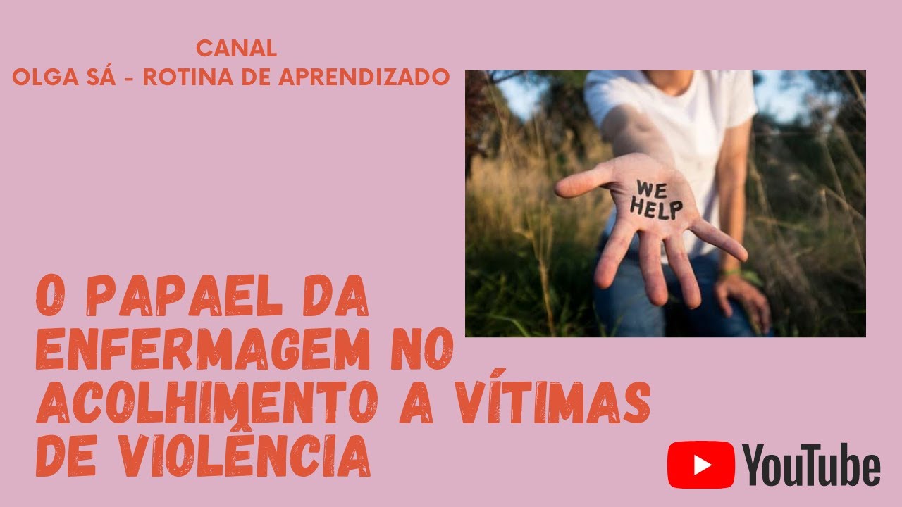 O PAPEL DA ENFERMAGEM NO ACOLHIMENTO A VÍTIMAS DE VIOLÊNCIA
