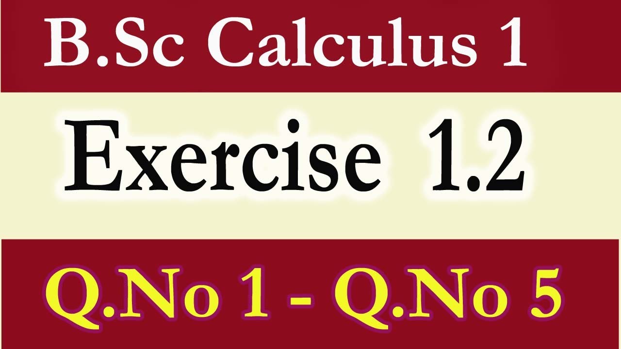 B.Sc Calculus Part 1 Exercise 1.2  (Q.No 1-Q.No 5)
