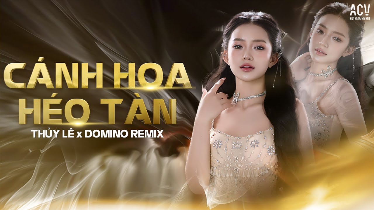 CÁNH HOA HÉO TÀN REMIX - THỦY LÊ x DOMINO REMIX |Giống Như Một Vở Kịch Buồn Anh Diễn Trọn Cả Hai Vai