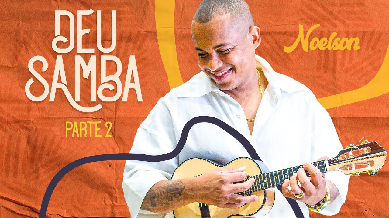 Noelson do Cavaco | Deu Samba Parte 2