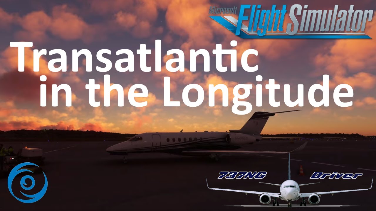 Transatlantic in the Longitude | Real Airline Pilot