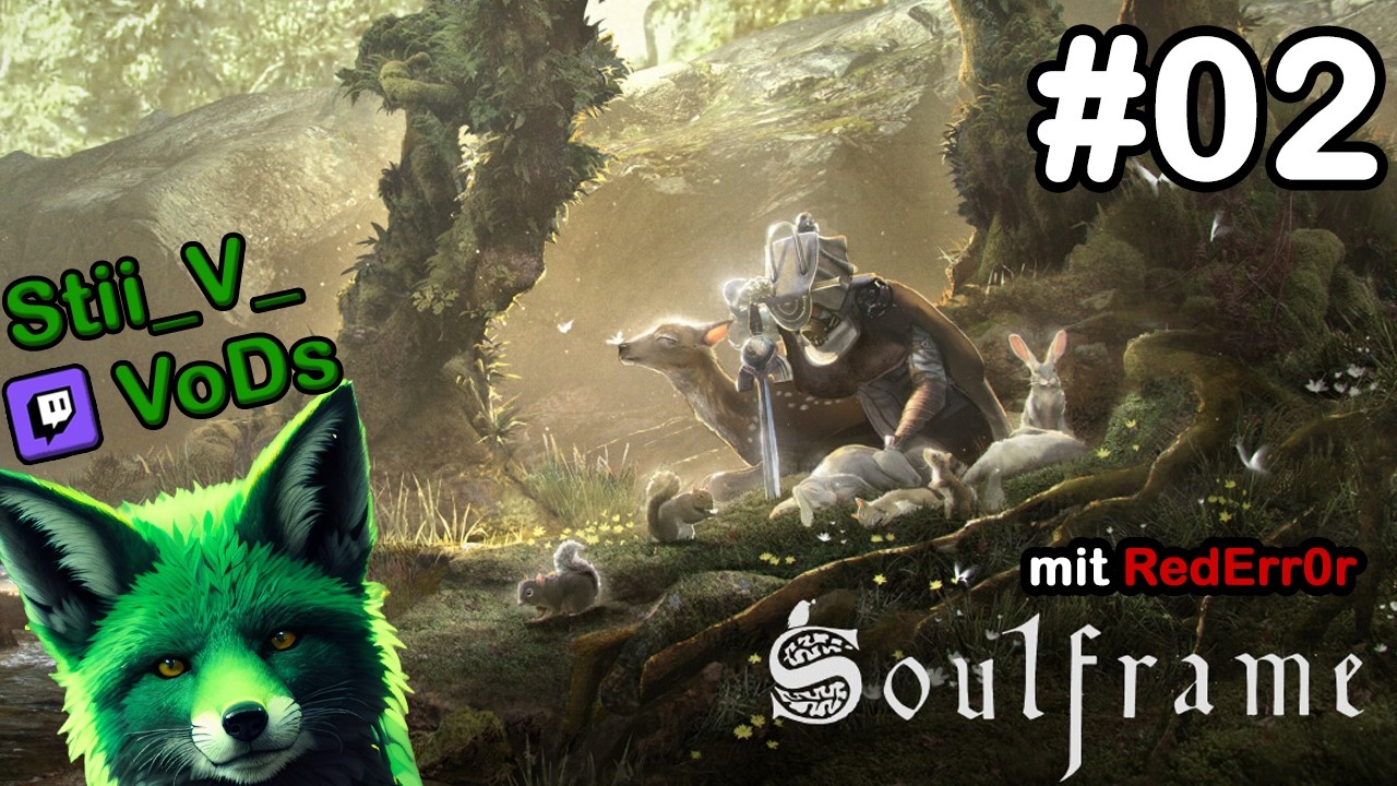 SOULFRAME [#02] [Deutsch] 🦊 MMO Soulslike der Warframe Entwickler! | Twitch-Stream VoD von Stii_V_💚