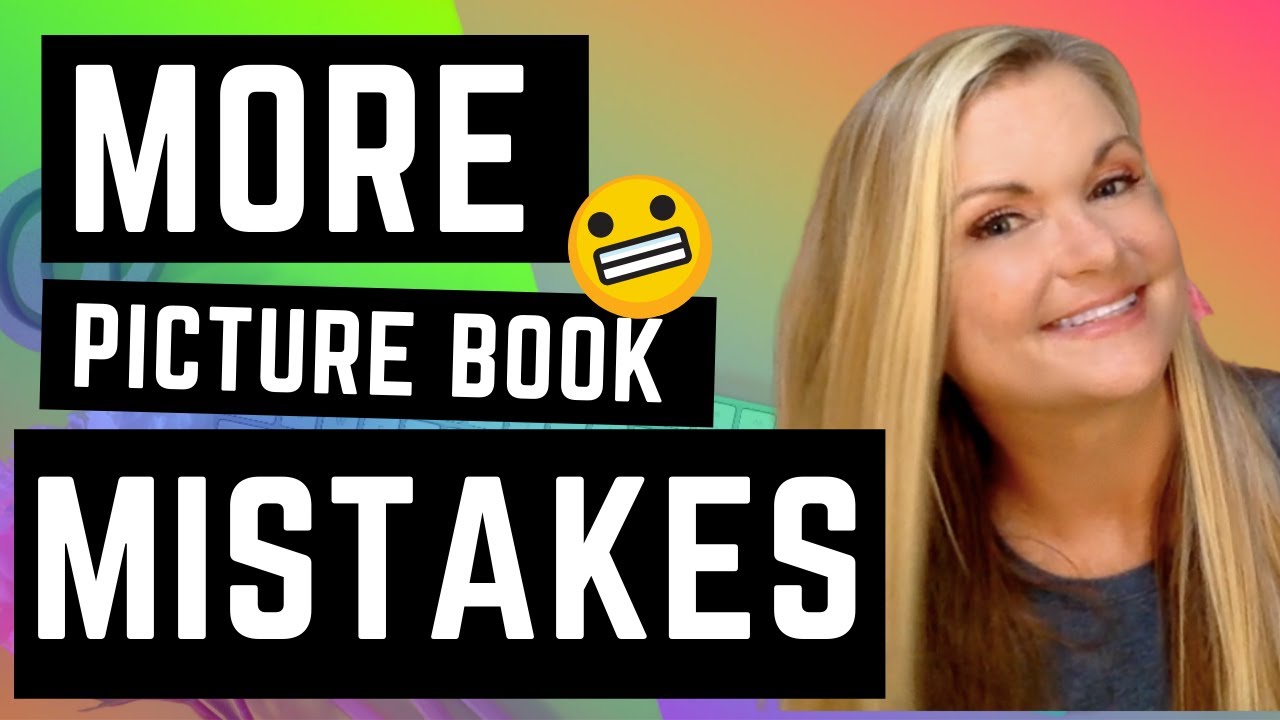 MORE PICTURE BOOK Writing MISTAKES! Pam Calvert shares how to write picture book stories.