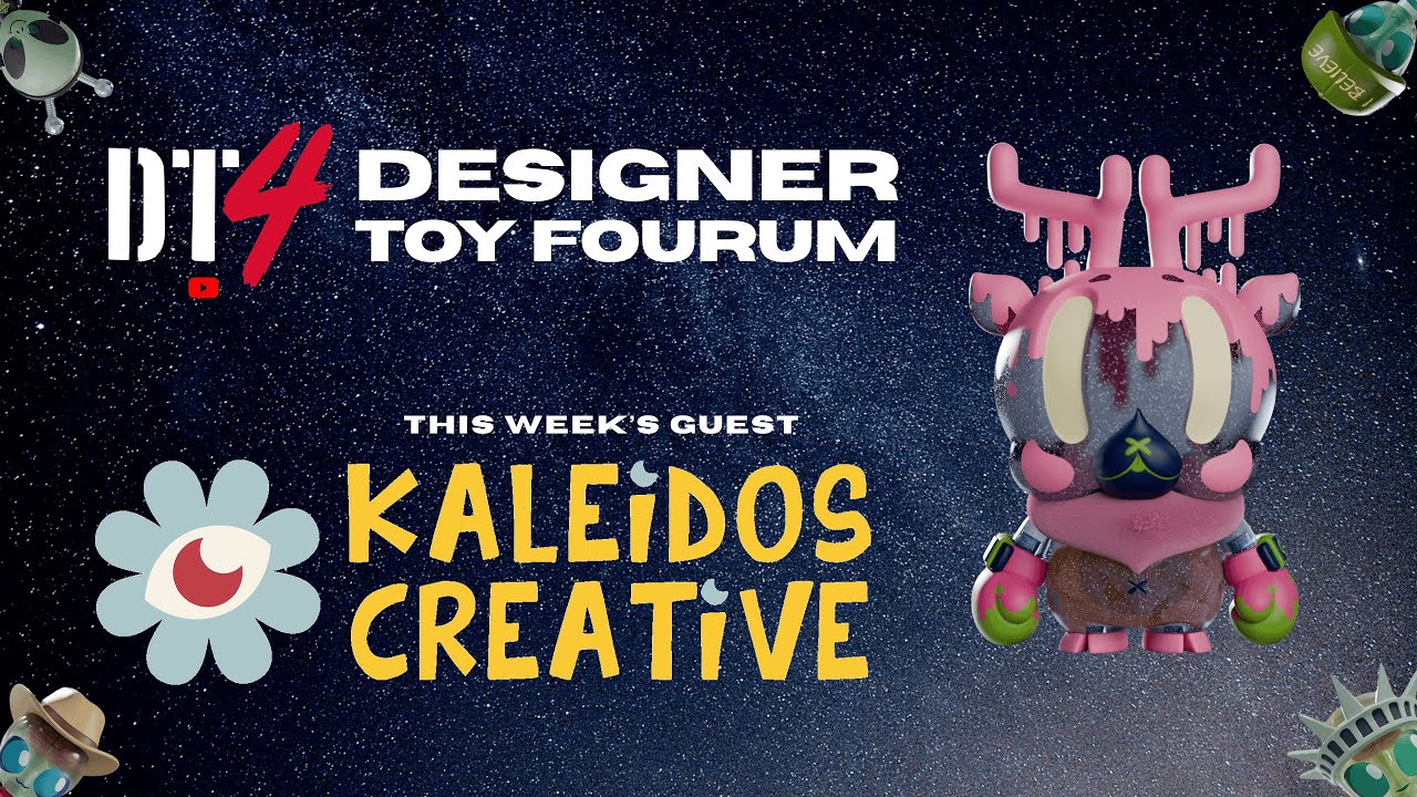 DESIGNER TOY FOURUM with Special Guest Kaleidos Creative