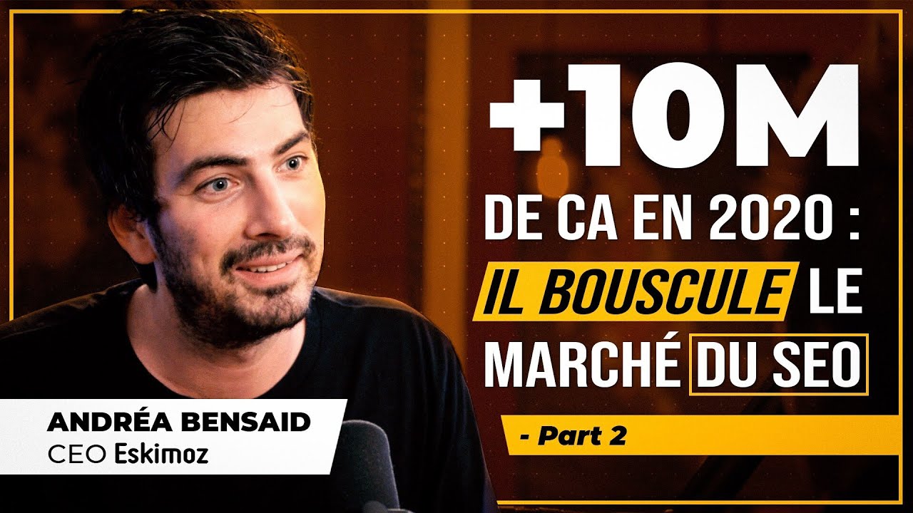 +10M de CA en 1 AN : de freelance à CEO, le MOTEUR des entrepreneurs à succès - Andréa Bensaid - P2